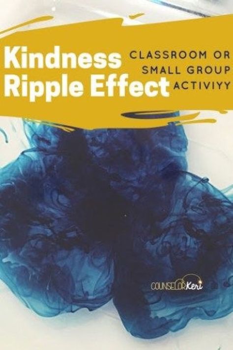 kindness activity for classroom guidance lesson or small group counseling to show the kindness ripple effect. -counselor keri Kindness Science Activities, Object Lesson On Kindness, Kindness Group Activities, Compassion Lessons For Elementary, Counseling Lessons For Elementary, Kindness Lessons Middle School, Middle School Guidance Lessons, Middle School Sel Activities, Pre K Kindness Activities