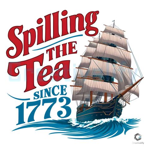 Spilling The Tea Since 1773 Svg, Graphic Print T-shirt For 4th Of July Birthday, Blue Text Print T-shirt For 4th Of July, 4th Of July Casual T-shirt With Sublimation Print, Patriotic 4th Of July T-shirt With Sublimation Print, 4th Of July Svg, Png Graphics, The Tea, Holiday Design