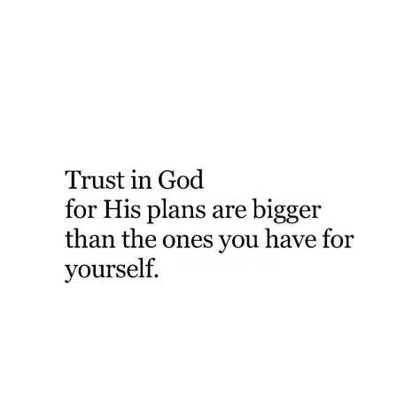 God Has Bigger Plans For You, God Has A Bigger Plan Quotes, God Is Bigger Quotes, Bigger Plans Quotes, Gods Plans Are Bigger Than Ours, God Have A Plan For You, Gods Path Quotes, Fullness Of Joy, Path Quotes