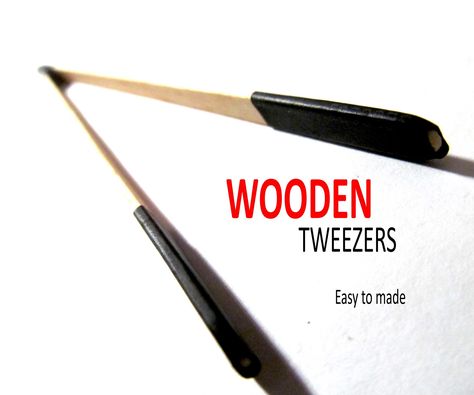 Make a Wooden Tweezers to help your projects Hair Clips Girls, Tweezers, We Need, Personal Care, Tools