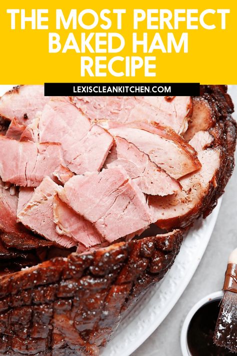 Best Baked Ham Recipe, Best Baked Ham, Best Ham Glaze, Glazed Baked Ham, Baked Ham Recipe, Maple Glazed Ham, Baked Pork Tenderloin, Lexi's Clean Kitchen, Perfect Roast