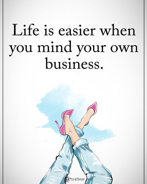 Tag someone who needs to read this. Life is easier when you mind your own business. #powerofpositivity #inspirationalquotes #quotes… Quotes Funny Inspirational, Mind Your Own Business, Women Rights, Dont Care, Life Quotes Love, All About Me, Power Of Positivity, Care Quotes, The Perfect Guy