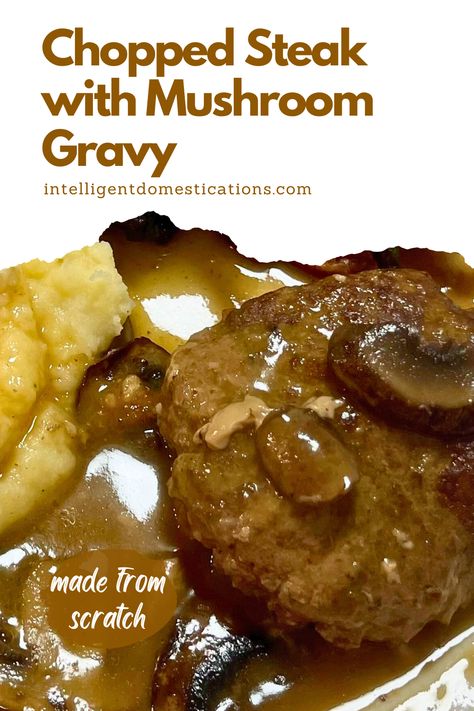 Chopped steak with mashed potatoes and gravy Chopped Steak And Gravy, Steak And Mushroom Gravy, Chopped Steak Recipes, Steak With Mushroom Gravy, Steak And Gravy, Mushroom Gravy Recipe, Chopped Steak, Easy Cook, Steak And Mushrooms