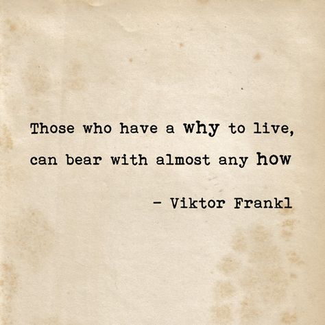 Viktor Frankl quote from Man's Search for Meaning. Enlightened Quotes, Victor Frankl Quotes, Positive Quotations, Viktor Frankl Quotes, Meaning Quotes, Man's Search For Meaning, Collateral Beauty, Viktor Frankl, Meant To Be Quotes