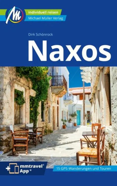 Naxos Griechenland Reisefuehrer Michael Mueller Mykonos, Greece, In This Moment