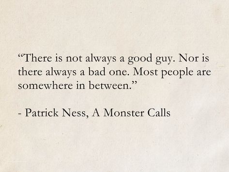 When Is A Monster Not A Monster Quote, Become A Monster Quotes, Patrick Ness Quotes, Quotes About Being A Monster, I Am A Monster Quotes, Am I A Monster, Mimicry Quotes, A Monster Calls Aesthetic, When Is A Monster Not A Monster