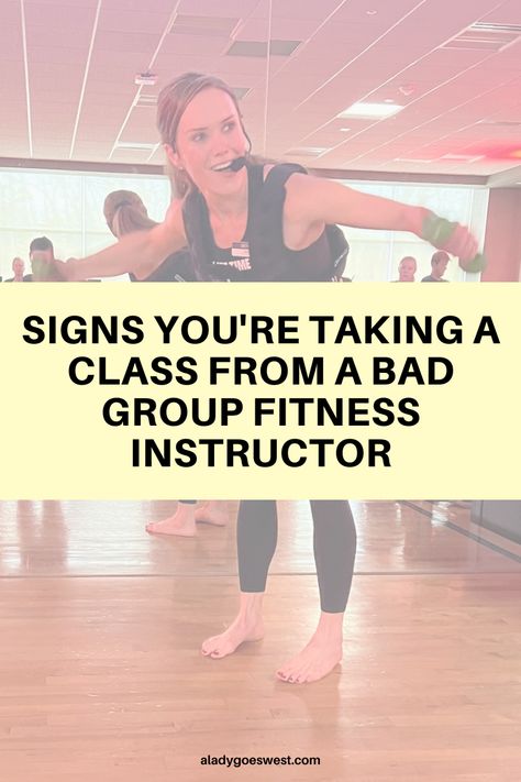 Signs you're taking a class from a bad group fitness instructor by A Lady Goes West Group Fitness Class Ideas, Group Fitness Instructor, Fitness Career, Group Fitness Classes, Go West, Fitness Classes, Fitness Instructor, Group Fitness, A Lady