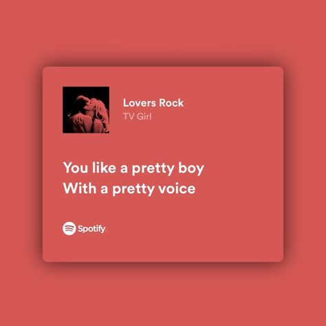 Lovers Rock Spotify, Tv Girl Spotify, Tv Girl Lovers Rock, Spotify Lyrics Aesthetic, Lovers Rock, Not Musik, Meaningful Lyrics, Tv Girl, Spotify Lyrics