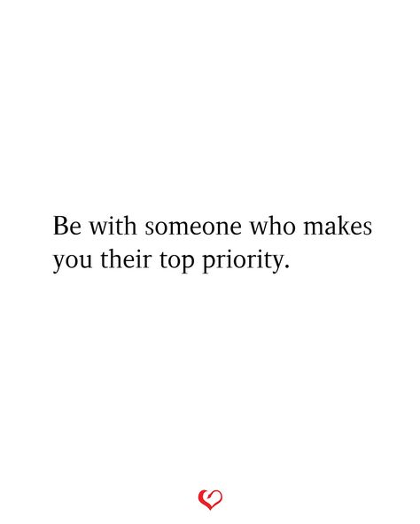 Be with someone who makes you their top priority. Priority Quotes, Be With Someone Who, Priorities Quotes, Feeling Quotes, Twix Cookies, Love Me More, Love Songs For Him, Be With Someone, Husband Love