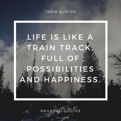 Train Quotes Railroad, Train Track Quotes, Train Travel Snap, Railroad Quotes, Train Quotes, Travel Snap, Train Tracks Photography, Snow Quotes, Track Quotes