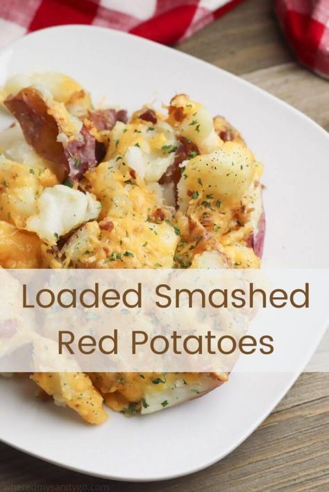 Loaded Red Potatoes, Cheesy Red Potatoes, Red Potatoes Recipe, Baked Red Potatoes, Smashed Red Potatoes, Mashed Red Potatoes, Red Potato Recipes, Side Items, Roasted Potato