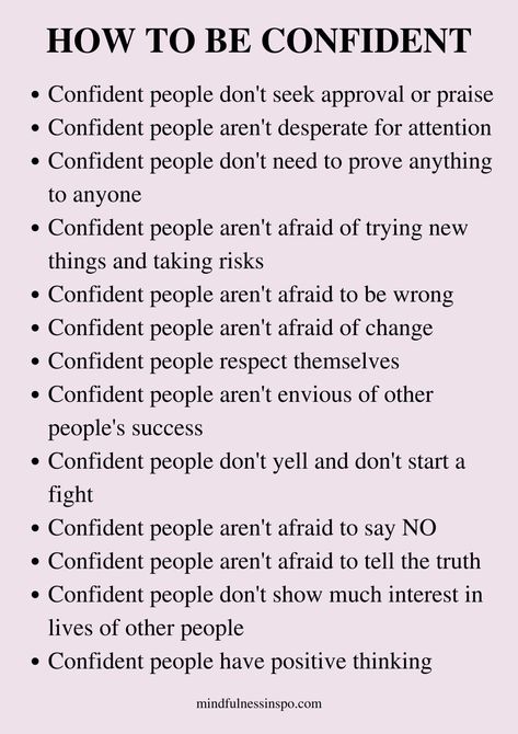 how to be confident Tips On Self Confidence, Personality Building Tips, How To Build Up Your Personality, How To Br More Confident, How To Have A Good Mentality, Confidence Tips How To Look, Be So Confident In Who You Are, Ways To Be Confident, How To Confident Tips