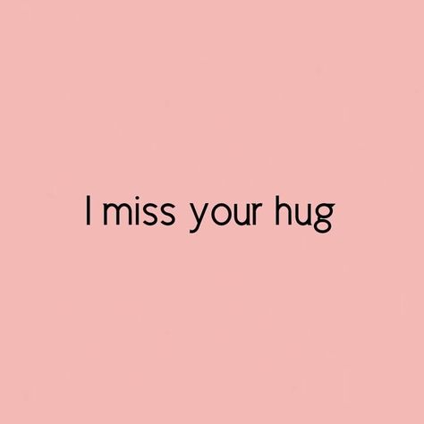 I Miss Your Hug. Our First Hug Quotes, I Miss Hugging You, I Miss Your Hugs, Papa Mochi, Simp Things, I Need Your Hug, Back Hugs, Obama Poster, Relatable Crush