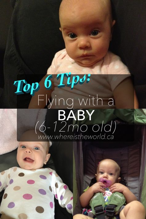 6 Tips for Flying with a Baby - Where IS The World Baby Plane Travel, Baby On Plane, Travel Tips With Toddlers, Travel Tips With Baby, Tips For Flying, Airplane Activities, 9 Month Old Baby, Flying With A Baby, Airplane Baby