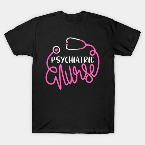 Psychiatric Nurse Cute Rn Mental Health Nursing Psych Nurse - Psychiatric Nurse Cute Rn Mental Healt - T-Shirt | TeePublic Operating Room Nurse, Psych Nurse, Postpartum Nursing, Mother Baby Nurse, Nurse Stethoscope, Emergency Nursing, Nursing Mother, Er Nurse, Halloween Nurse