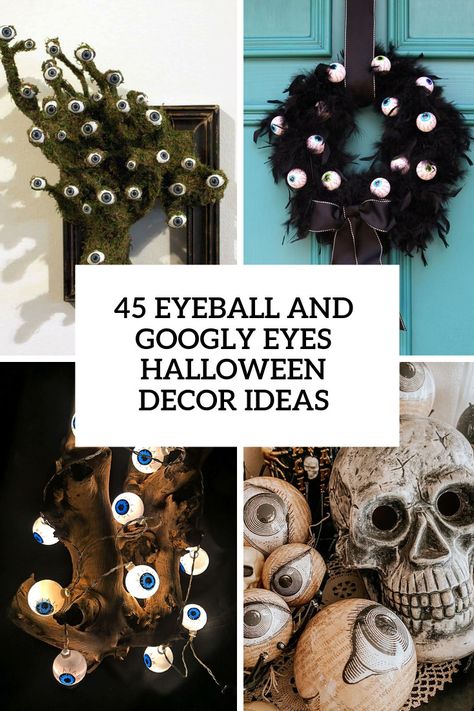 Decorating Archives - Shelterness Halloween Eye Decor, Eye Ball Halloween Decorations, Eyeball Decorations Halloween, Dollar Tree Eyeballs, Halloween Eyeballs Decorations, Googly Eyes Halloween, Googly Eye Wreath, Eyeball Decorations, Diy Centrepieces