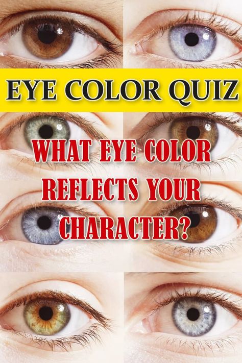 Which eye color reflects your character? The quiz will find out! #eyecolor #eyecolorquiz Topaz Eyes Color, How To Change Your Eye Color Naturally, What Type Of Eyes Do I Have, Types Of Eye Colors, Eye Test Quiz, People With Black Eyes, Eye Color Test, Lightning Eyes, Wiser Quotes