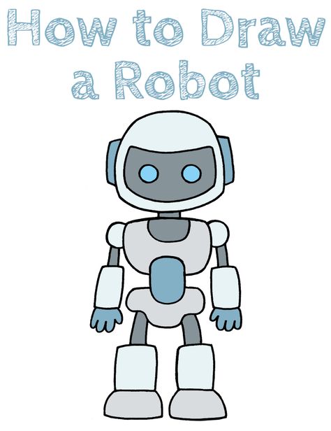 How to Draw a Robot Step by Step Simple Robot Drawing, Cartoon Step By Step, Simple Robot, School Drawings, Step By Step Drawings, Adding Details, Basic Drawing, Your Drawing, A Robot