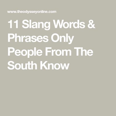 Southern Vs Northern Words, Southern Words And Phrases, Southern Slang Sayings, Country Slang Southern Sayings, Cool Words Slang, Country Phrases, Cowboy Slang, Country Slang, Southern Words