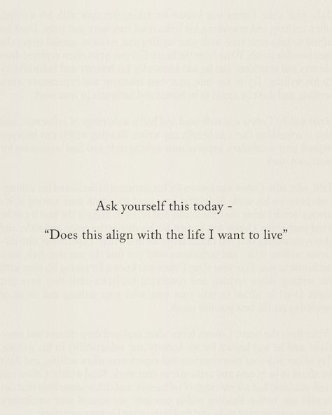 Does This Choice Support The Life I Want, Does This Support The Life I Want, Wanting More In Life Quotes, Every Decision You Make Quote, The Life I Want, Life I Want, I Want To Live, Quote Artwork, Every Step You Take