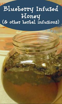 Blueberry-Infused Honey How To Infuse Honey, Infusing Honey, Honey Infusions, Apiary Design, Honey Processing, Tincture Recipes, Honey For Sore Throat, Herb Infused Honey, Homemade Extracts