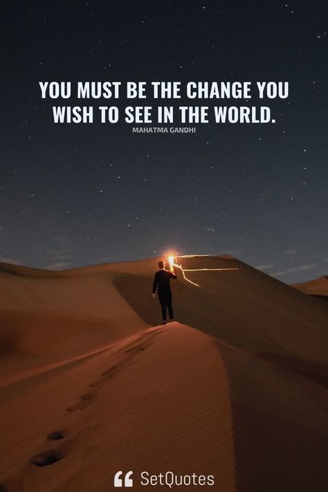 You must be the change you wish to see in the world. – Mahatma Gandhi Mahatma Gandhi Quotes, Average Joe, Good Morning Inspirational Quotes, Morning Inspirational Quotes, Be The Change, Mahatma Gandhi, With Meaning, The Change, You Changed