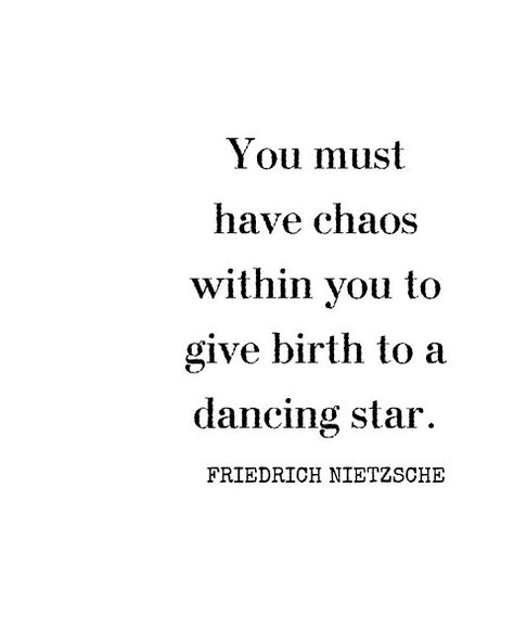 You Must Have Chaos Within You To Give Birth To A Dancing Star-Friedrich Nietzsche Quote by HomeArtStudio | Redbubble Nietzsche Art, Nietzsche Quotes, Give Birth, Philosophy Quotes, Friedrich Nietzsche, Quote Art, Cheer You Up, Philosophers, To The World