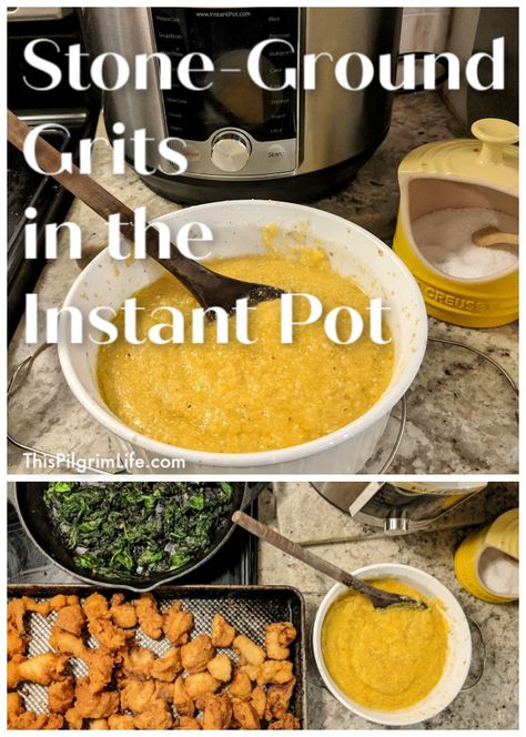 Stone-Ground Grits in the Instant Pot - This Pilgrim Life Stone Ground Grits Instant Pot, Stone Ground Grits Recipe, Instant Pot Grits, Grits Recipes, Pilgrim Life, Stone Ground Grits, How To Cook Grits, Basic Food, Southern Recipe