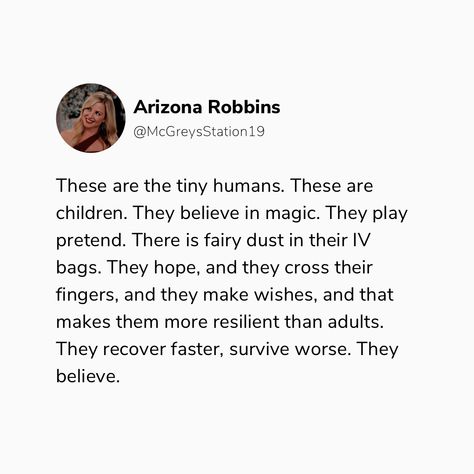 Peds Nurse Quotes, Arizona Robbins Quotes, Pediatric Quotes, Pediatric Nurse Quotes, Greys Anatomy Aesthetic Quotes, Pediatric Doctor Aesthetic, Pediatric Cardiologist, Pediatric Oncologist, Arizona Quotes