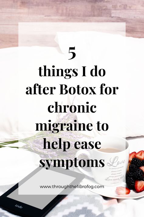 5 things I do after having Botox for chronic migraine – Throughthefibrofog Botox Headache, Botox Migraine, Fibro Fog, Medicine Tips, Health And Fitness Magazine, Chronic Migraines, Migraine Relief, Migraine Headaches, Health Advice