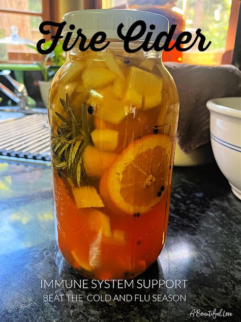 Fire Cider Recipe - A Bountiful Love Fire Cider Tonic Recipe, Recipe For Fire Cider, Quick Fire Cider Recipe, Diy Fire Cider Recipe, Easy Fire Cider Recipe, The Best Fire Cider Recipe, Fire Cider Gummies, Pineapple Fire Cider, Homemade Fire Cider Recipe