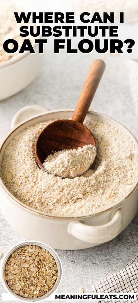 A ceramic bowl filled with oat flour with whole oats scattered around it and a wooden spoon laying in the bowl of oat flour Substitute Oat Flour For All Purpose Flour, Oat Flour Vs All Purpose, Uses For Oat Flour, Oat Flour Pita Bread Recipe, Making Oat Flour, Recipes Using Oat Flour Baking, Oat Flour Diy, Cooking With Oat Flour, Oat Flour Substitute Chart