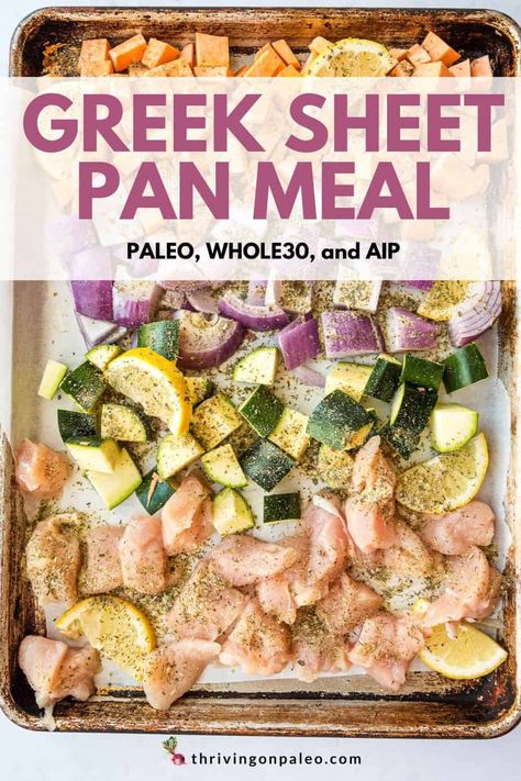 Aip Meal Prep Recipes, Whole 30 Chicken Sheet Pan Recipes, Sheet Pan Dinners Whole 30, Aip Greek Recipes, One Pan Paleo Dinners, Make Ahead Whole 30 Meals, Cheap Aip Meals, Easy Dinner Recipes Whole 30, Whole30 Sheet Pan Dinners