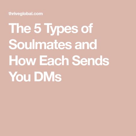 The 5 Types of Soulmates and How Each Sends You DMs Types Of Soulmates, Cleopatra And Julius Caesar, Growing Apart, John Lennon And Yoko, Physical Attraction, Divine Timing, Ways To Communicate, Meeting Someone, Liking Someone