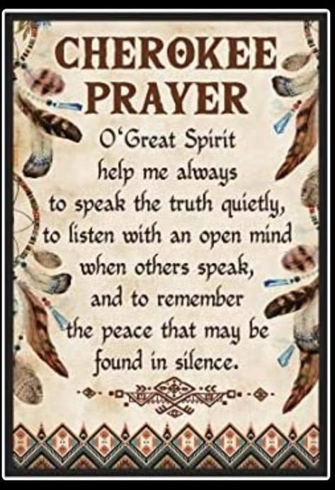 Traditional Cherokee Art, Native Prayers, Native Sayings, Native American Quotes Wisdom, Indian Board, Native American Beliefs, Prayer Poster, American Indian Quotes, Native American Wall Art