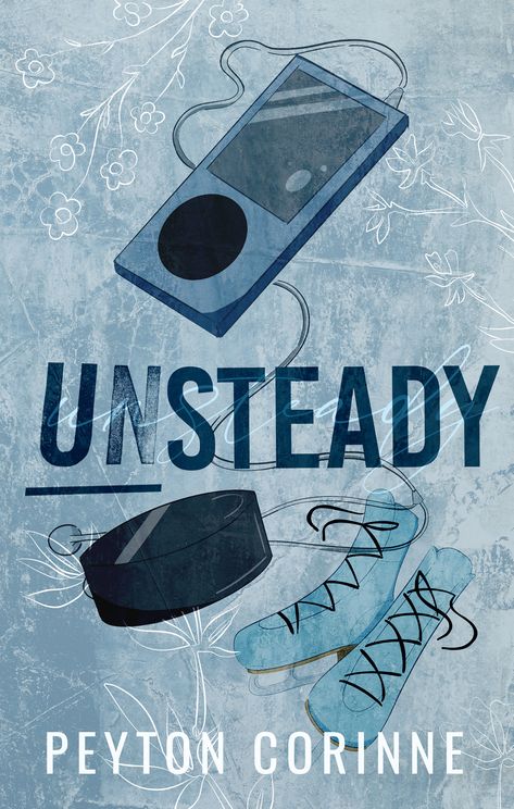 Unsteady by Peyton Corinne | Goodreads The Golden Boy, The Undone, Unread Books, Sports Romance, Recommended Books To Read, Book Posters, Got Books, Book Boyfriends, Books For Teens