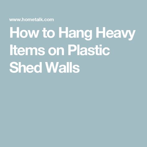 How to Hang Heavy Items on Plastic Shed Walls Peg Board Tools, Rubbermaid Shed, Plastic Shed, Resin Sheds, Outdoor Shed, Shed Makeover, Plastic Sheds, Outdoor Sheds, How To Hang