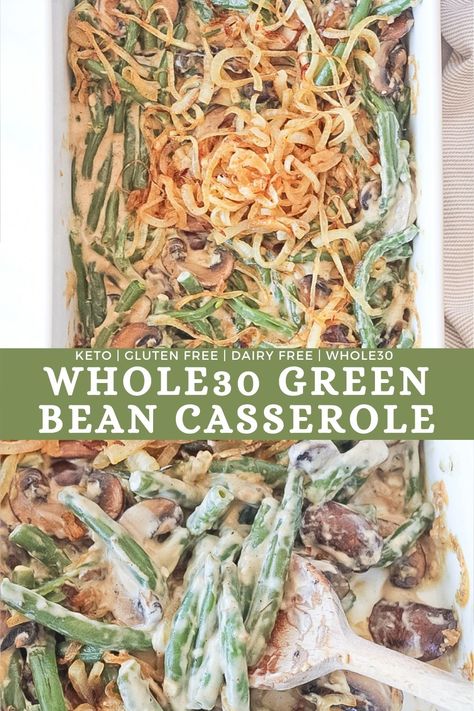 Whole30 dairy free green bean casserole made from scratch using cashews. Green Bean Casserole Gluten Free, Keto Green Bean Casserole, Casserole Gluten Free, Delicious Green Beans, Keto Green, Low Carb Holiday, Healthy Version, Keto Friendly Desserts, Keto Side Dishes