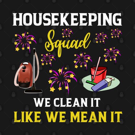 Housekeeping Week Ideas, Housekeeping Quotes, Housekeeping Week, House Cleaner, Cleaning Quotes, Domestic Cleaning, Mod Podge Crafts, Clean Memes, Home Maintenance