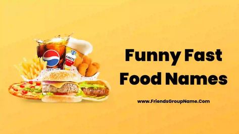 Funny Fast Food Names: Hi friend, today we are providing you the Ideas of ​​Funny Fast Food Names and I was very excited to provide you a list and I think very much, well after recharging some other paste, whatever paste I like is good. If all those names are trying to provide you in ... Read more The post Funny Fast Food Names【2022】Best, Cool & Crazy Fast Food Names List Ideas appeared first on Friends Group Name List for Friends, Family, Cousins, Cool and Funny. Fast Food Names Ideas, Friends Group Name, Burger Names, University Food, Fast Food Logos, Hi Friend, Carnival Food, Names List, Restaurant Names