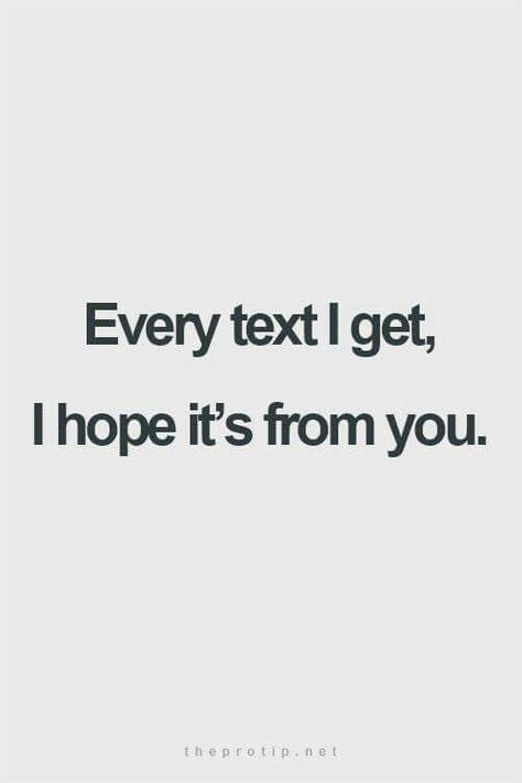 Every text I get, I hope it’s from you. Love Quotes Crushes, Love Quotes For Him Boyfriend, Cute Crush Quotes, Secret Love Quotes, Secret Crush Quotes, Boyfriend Quotes, Secret Love, Cute Love Quotes, Crush Quotes