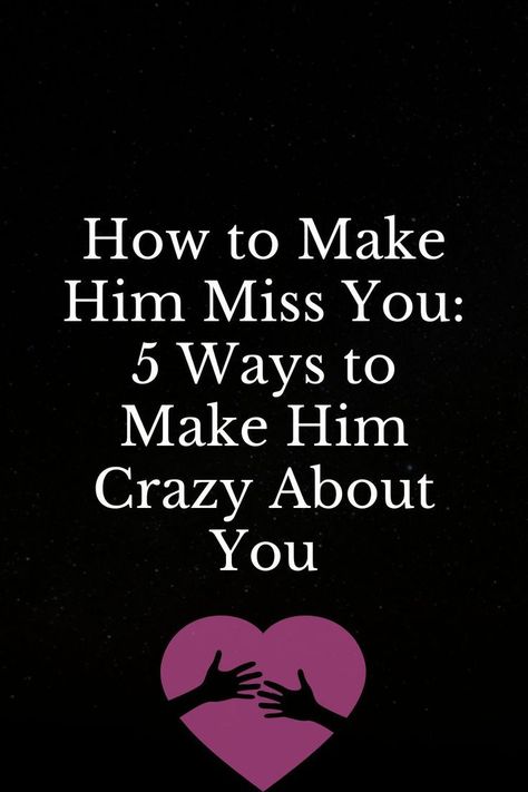 Want To Make Love To You Quotes, Missing Someone You Love Quotes, When You Miss Him But He Is Busy, Make Him Miss You Quotes, How To Make Someone Miss You, How To Tell Someone You Miss Them, How To Show Him You Love Him, How To Make Him Miss You, How To Make Him Want You