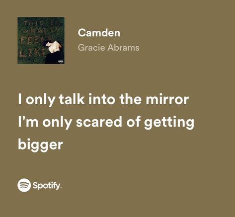 Camden Lyrics Gracie Abrams, Gracie Abrams Lyrics Spotify, Camden Gracie Abrams, Gracie Abrams Lyrics, Grad Quotes, Found Poetry, Relatable Lyrics, Meaningful Lyrics, Lyrics I Love