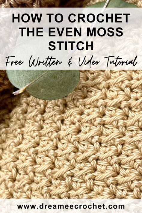 Learn how to crochet the even moss stitch (written and video tutorial) - a simple yet versatile stitch that can be used in a variety of ways. This stitch is a beautiful dense stitch with the benefit of being reversible which makes it an ideal crochet stitch for crochet projects such as crochet blankets or crochet scarfs. Visit www.dreameecrochet.com for more patterns and video tutorials you'll love! #crochetprojects #crochettechniques #crochetpatterns #crochet  #crochetstitches How To Crochet Moss Stitch, Free Crochet Moss Stitch Blanket Patterns, Double Crochet Moss Stitch, Even Moss Stitch Crochet, Moss Stitch Crochet Blanket, Crochet Even Moss Stitch, Moss Stiches Crochet Blanket, Moss Crochet Stitch, Even Moss Stitch