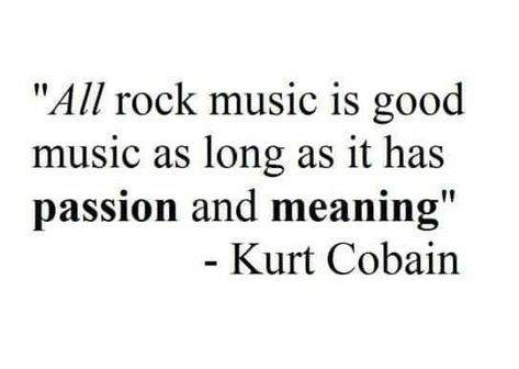 Kurt Cobain Rock Lyric Quotes, Punk Rock Quotes, Nirvana Quotes, Kurt Cobain Quotes, Rock Quotes, Board Quotes, Good Luck Quotes, Philosophy Quotes, Sketchbook Art