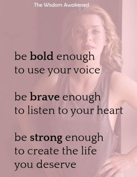 Be bold enough to use your voice. Be brave enough to listen to your heart Be strong enough to create a life you deserve. Voice Quotes, Use Your Voice, Listen To Your Heart, Brave Enough, Be Brave, Be Strong, Be Bold, Listening To You, To Listen