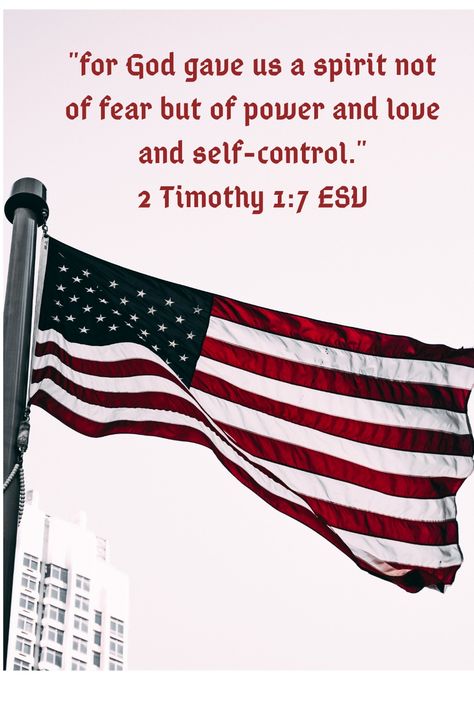 2 Timothy 1:7 praying for our country and its leaders Prayer For Our Country, Praying For Our Country, Asking For Prayers, 2 Timothy 1 7, All Things Work Together, Psalm 34, Seek The Lord, 2 Timothy, Our Country