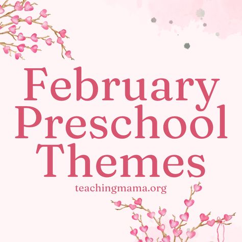 40+ February Preschool Themes and Activities - Teaching Mama Preschool Themes For February, February Storytime Themes, February Themes For Preschool, February Preschool Themes, All About Me Theme, February Lesson Plan, February Preschool, February Themes, Theme For Preschool