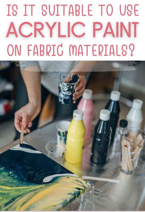 Using Acrylic Paint on Fabric: Tips for Durable and Stunning Designs Remove Acrylic Paint, Paint On Fabric, Acrylic Paint On Fabric, Remove Acrylics, Fabric Paint Diy, Cotton Clouds, Wood Wax, Diy Water, Diy Art Projects