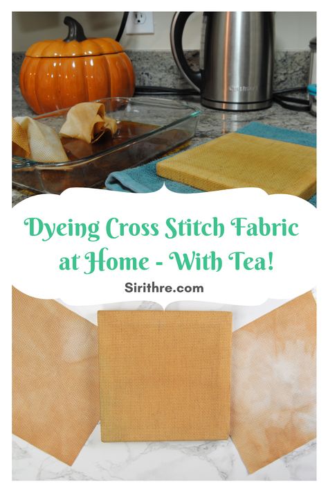 How To Dye Aida Cloth, Tea Dyed Fabric, Cross Stitch Tutorial, Blackwork Embroidery, Tea Dyeing, Dyed Linen, Tea Stains, Dyeing Techniques, Cross Stitch Fabric